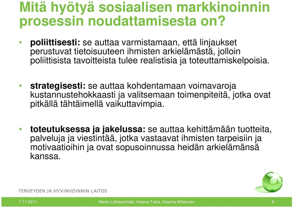 toteuttamiskelpoisia.