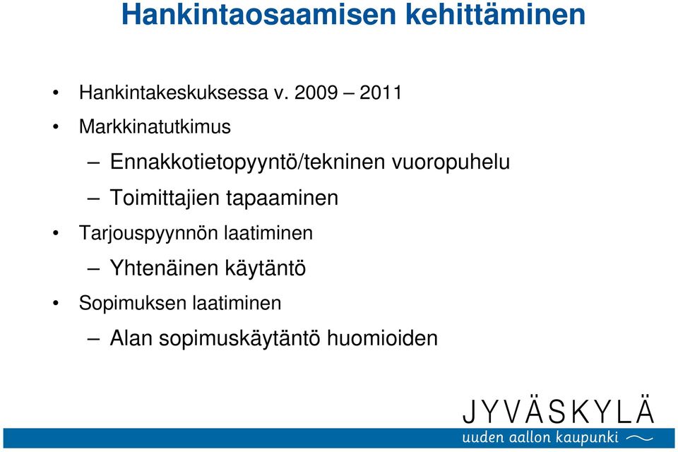 vuoropuhelu Toimittajien tapaaminen Tarjouspyynnön