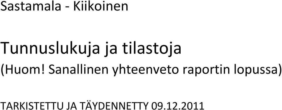 Sanallinen yhteenveto raportin