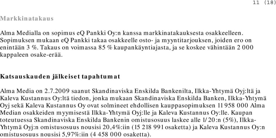 Katsauskauden jälkeiset tapahtumat Alma Media on 2.7.