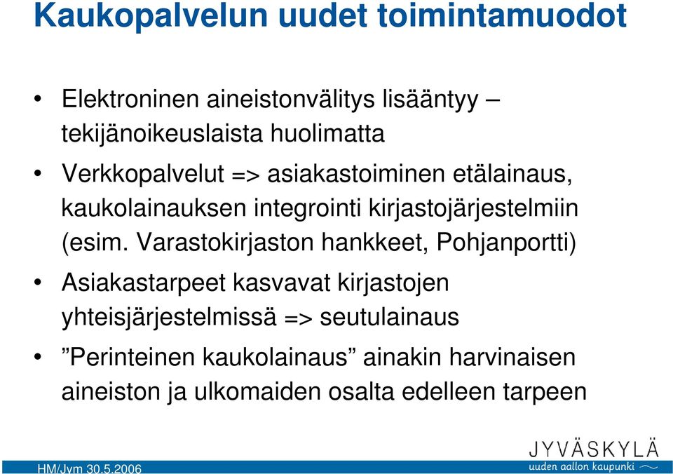 kirjastojärjestelmiin (esim.