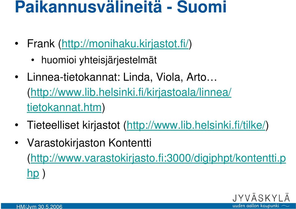 lib.helsinki.fi/kirjastoala/linnea/ tietokannat.