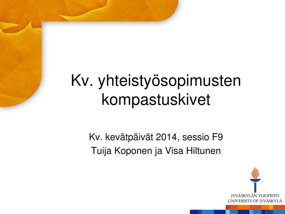 kevätpäivät 2014, sessio