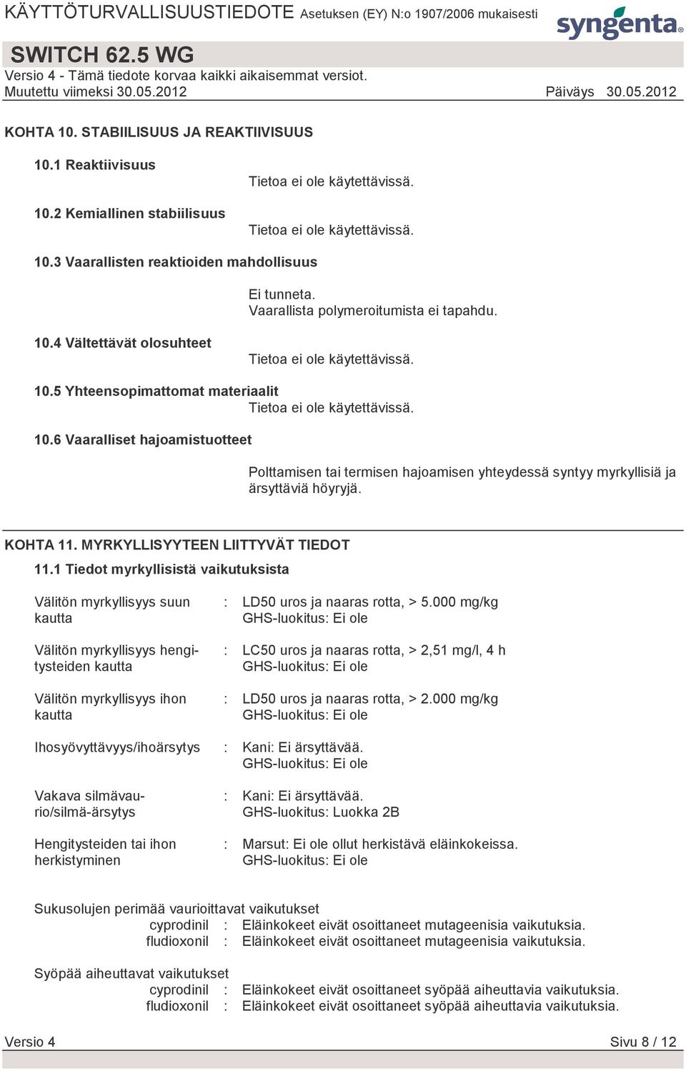 KOHTA 11. MYRKYLLISYYTEEN LIITTYVÄT TIEDOT 11.