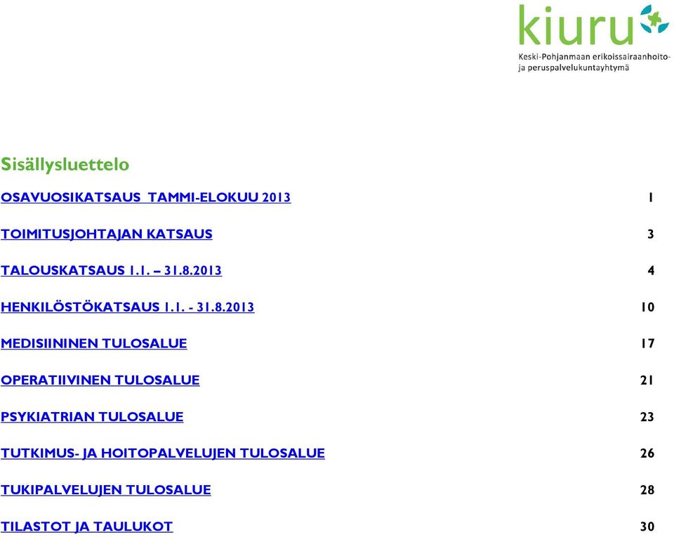 2013 4 HENKILÖSTÖKATSAUS 1.1. - 31.8.