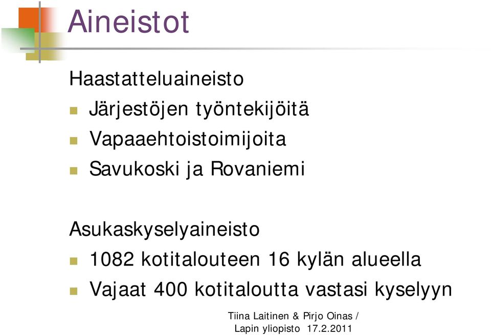 Rovaniemi Asukaskyselyaineisto 1082 kotitalouteen
