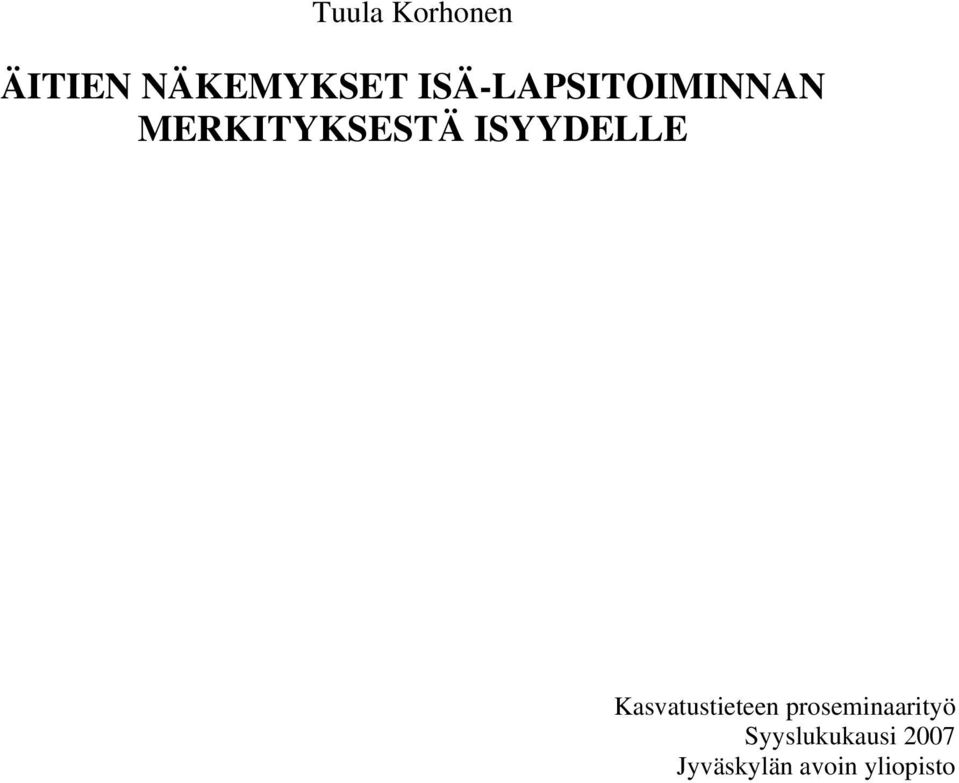 ISYYDELLE Kasvatustieteen