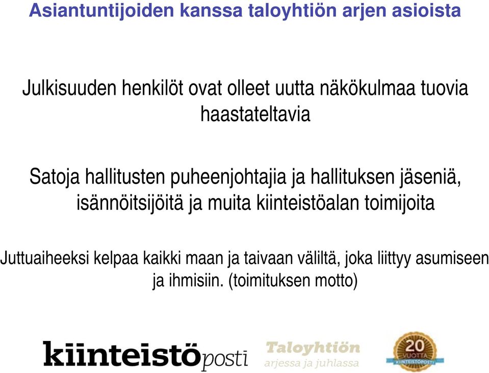 hallituksen jäseniä, isännöitsijöitä ja muita kiinteistöalan toimijoita