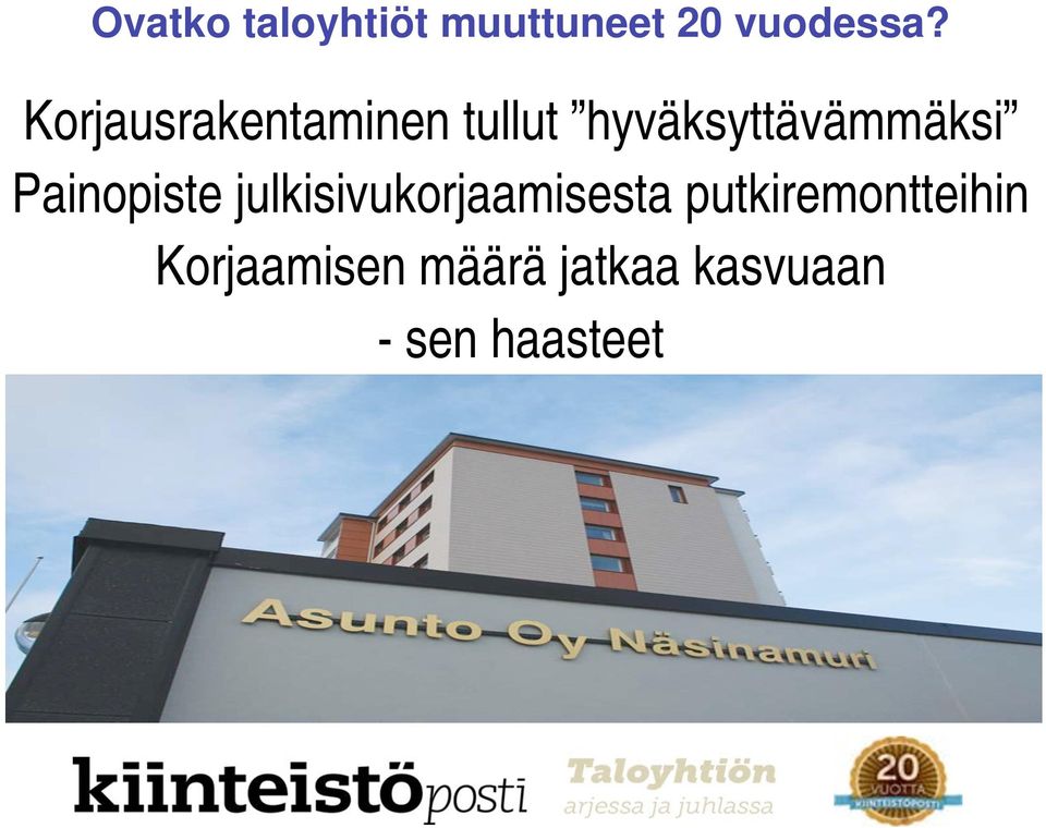 Painopiste julkisivukorjaamisesta