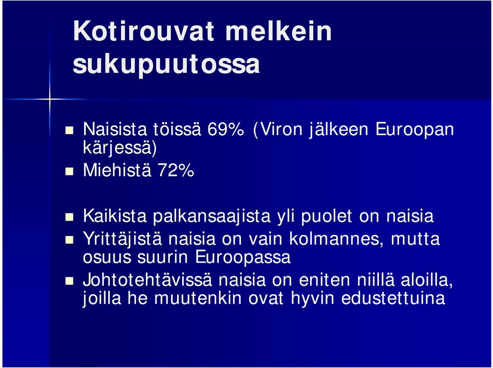 Yrittäjistä naisia on vain kolmannes, mutta osuus suurin Euroopassa