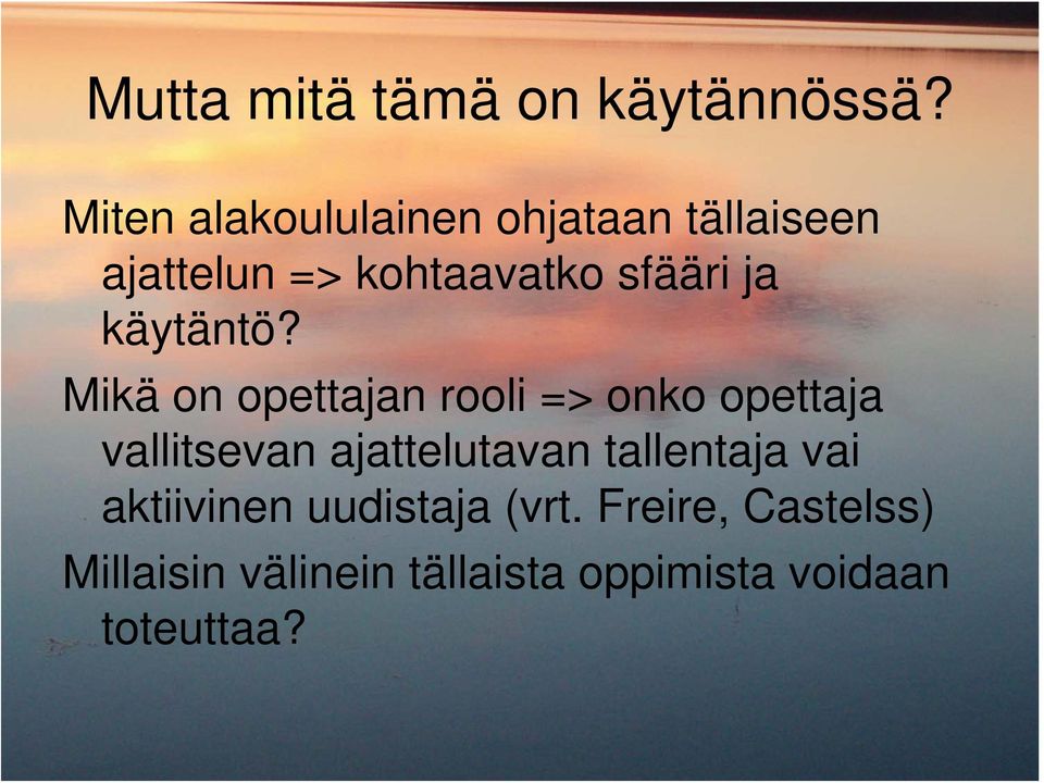 käytäntö?