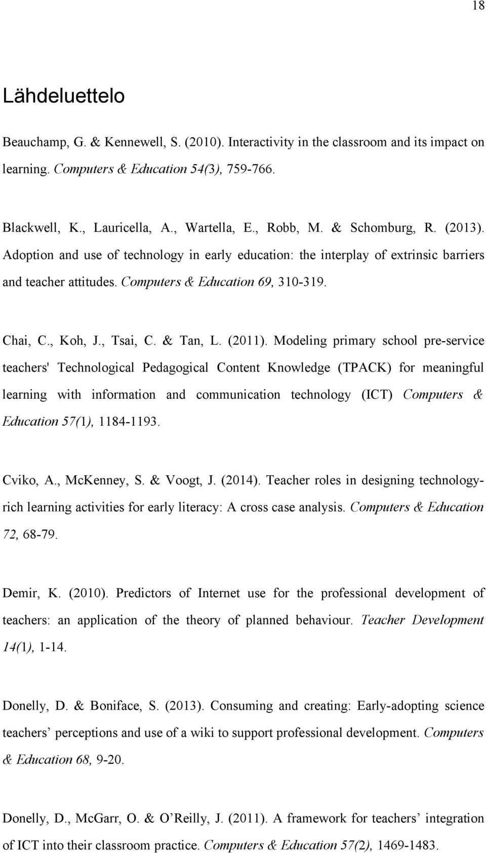 , Tsai, C. & Tan, L. (2011).