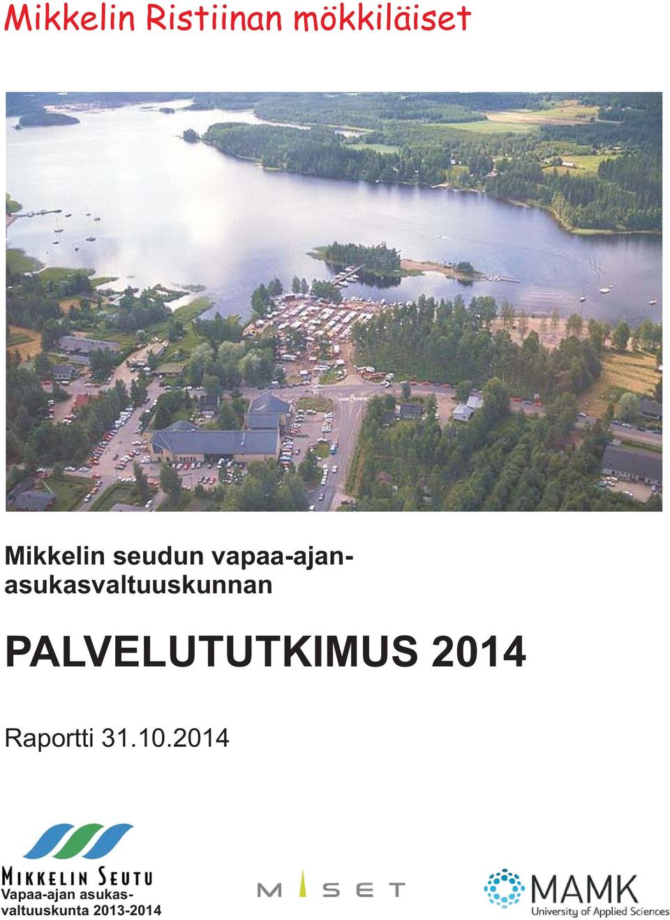 PALVELUTUTKIMUS 2014 Raportti 31.10.