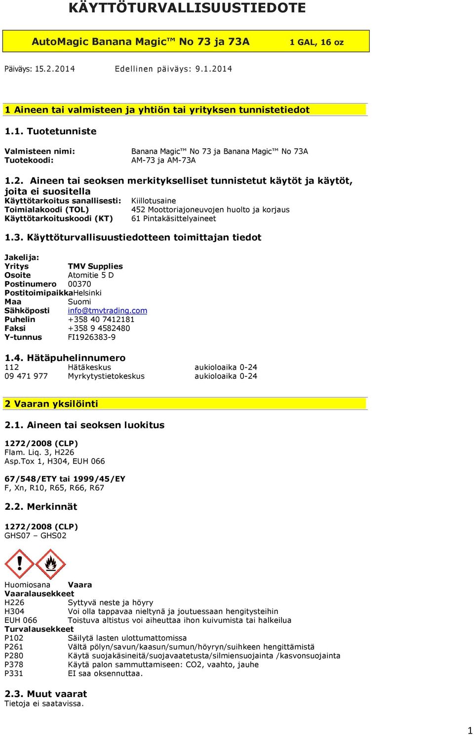 Käyttötarkoituskoodi (KT) 61 Pintakäsittelyaineet 1.3.