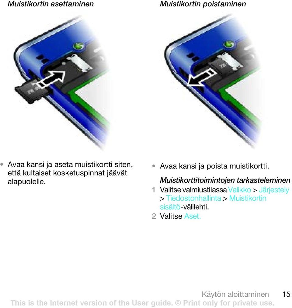 Avaa kansi ja poista muistikortti.