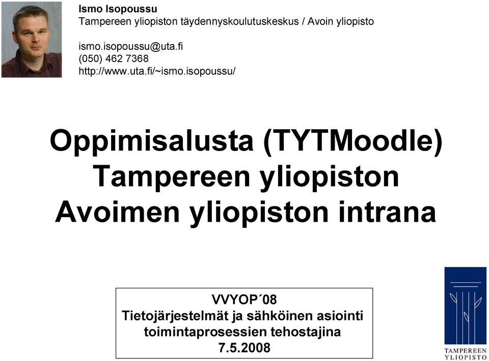 isopoussu/ Oppimisalusta (TYTMoodle) Tampereen yliopiston Avoimen yliopiston