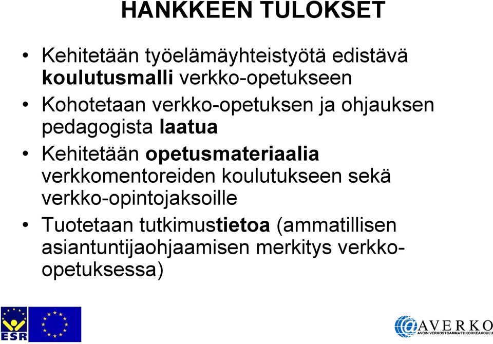 Kehitetään opetusmateriaalia verkkomentoreiden koulutukseen sekä