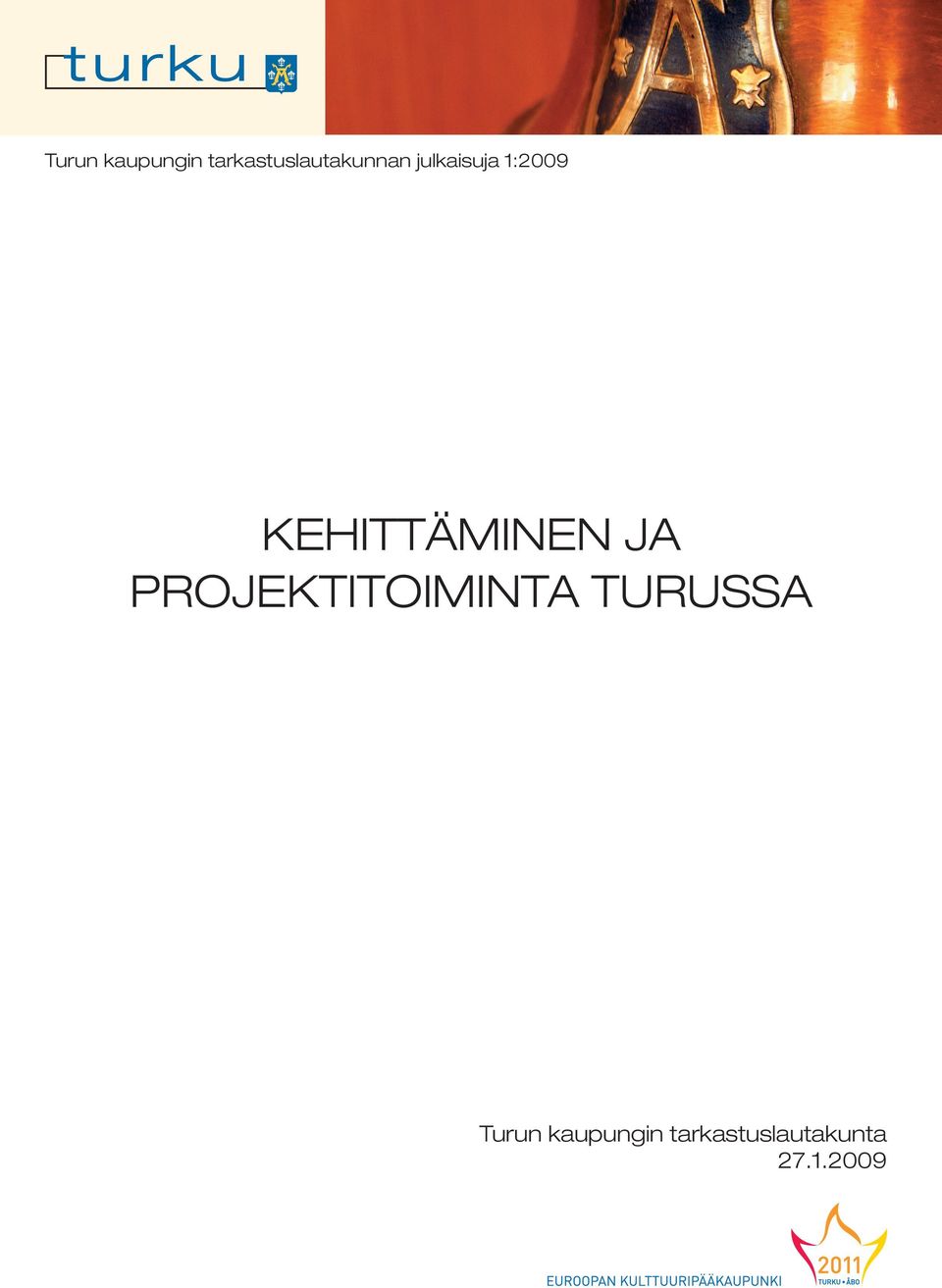 1:2009 KEHITTÄMINEN JA