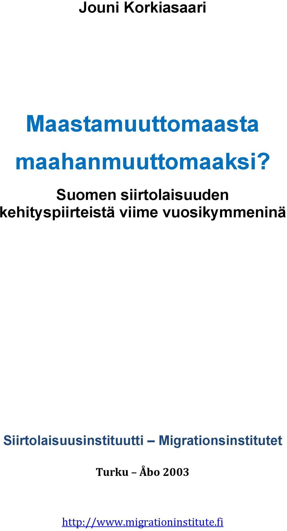 Suomen siirtolaisuuden kehityspiirteistä viime