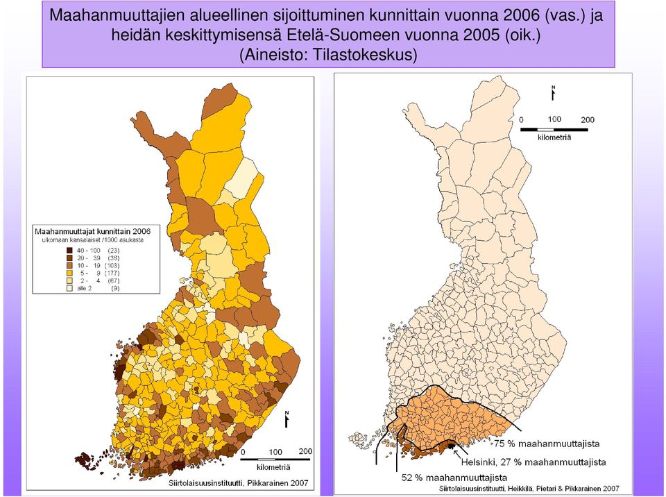 (vas.) ja heidän keskittymisensä