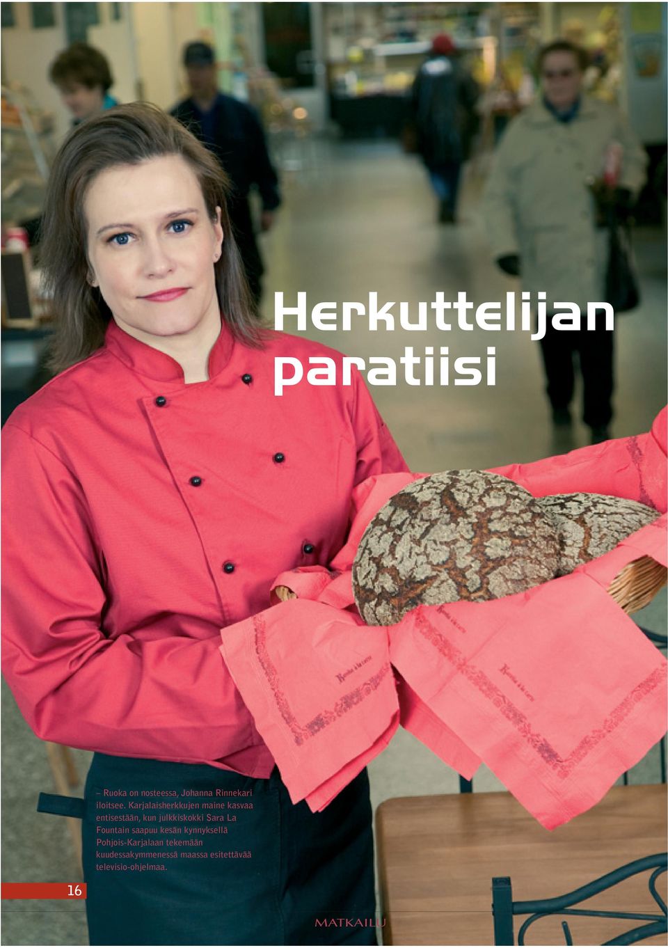 Karjalaisherkkujen maine kasvaa entisestään, kun julkkiskokki Sara