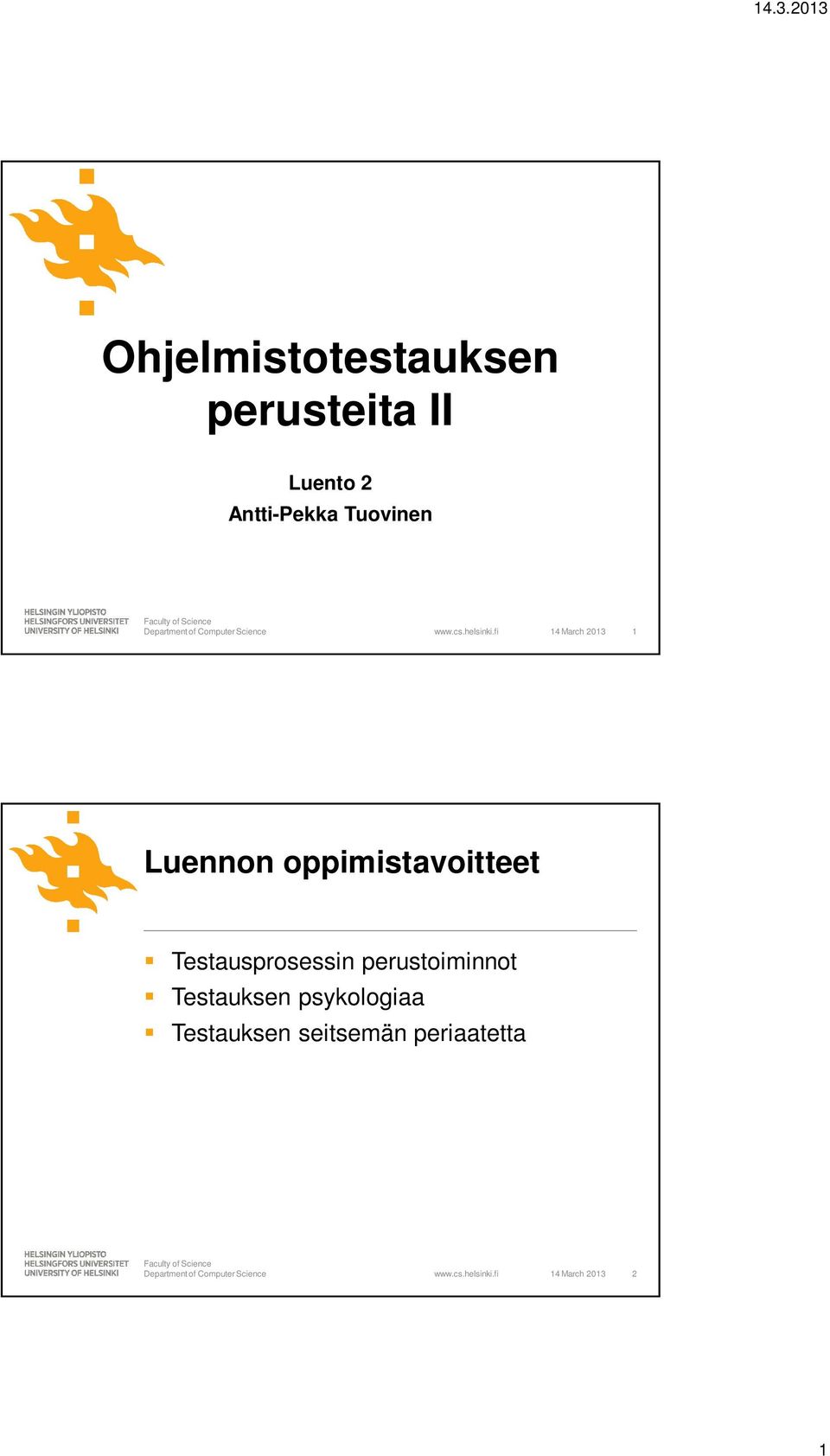oppimistavoitteet Testausprosessin perustoiminnot