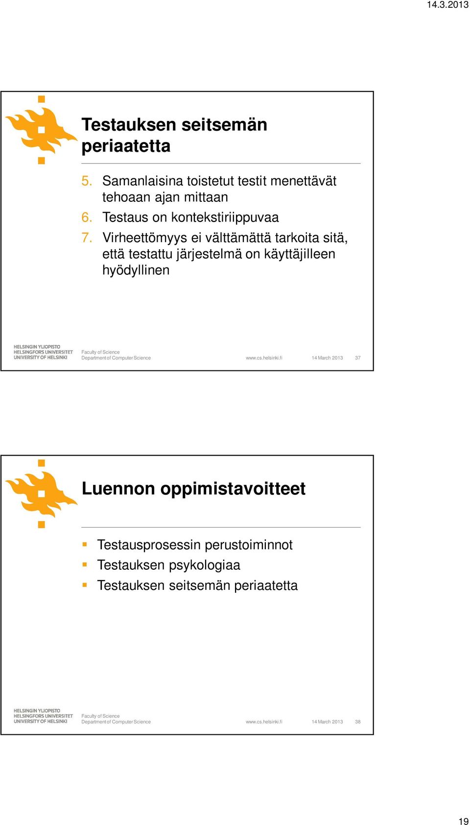 Testaus on kontekstiriippuvaa 7.