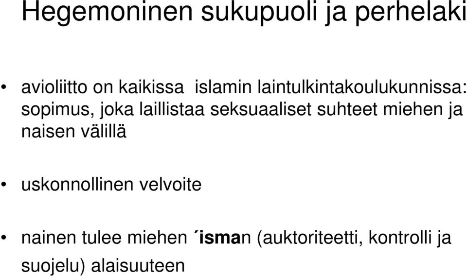 suhteet miehen ja naisen välillä uskonnollinen velvoite nainen