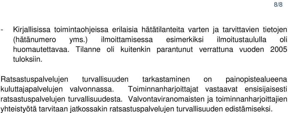 Ratsastuspalvelujen turvallisuuden tarkastaminen on painopistealueena kuluttajapalvelujen valvonnassa.