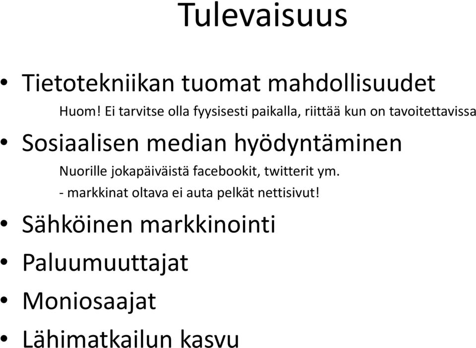 median hyödyntäminen Nuorille jokapäiväistä facebookit, twitterit ym.