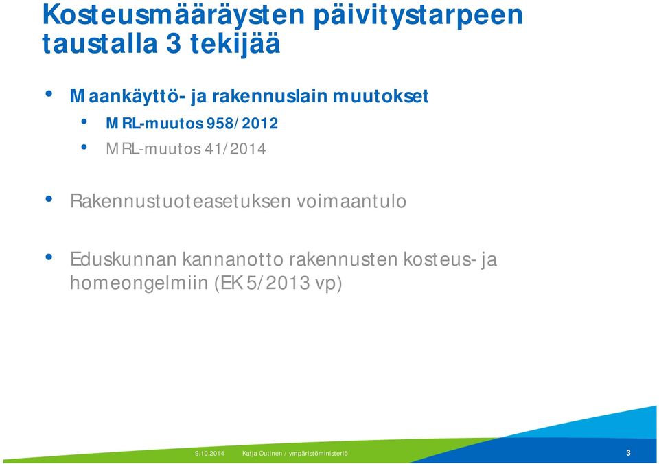 MRL-muutos 41/2014 Rakennustuoteasetuksen voimaantulo