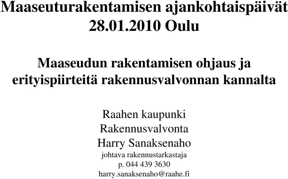 rakennusvalvonnan kannalta Raahen kaupunki Rakennusvalvonta