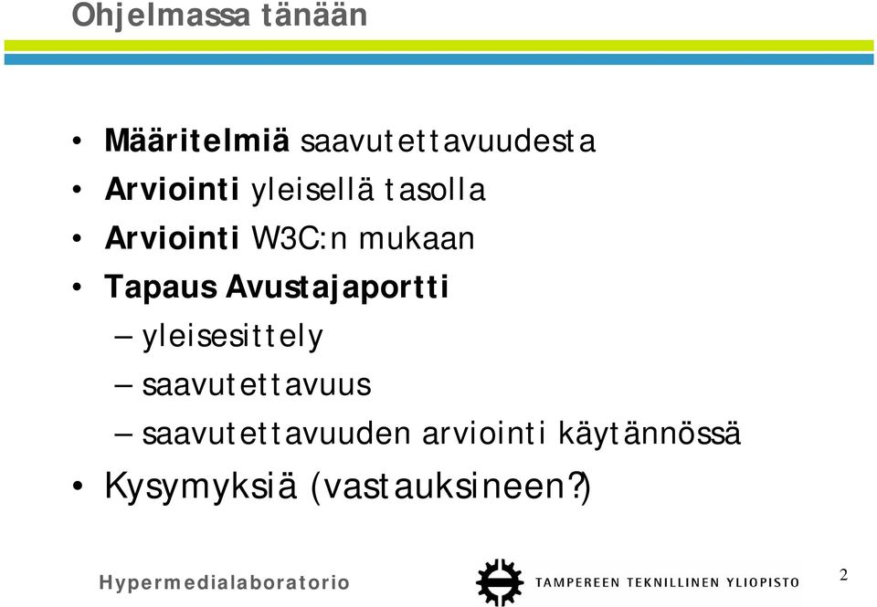 Tapaus Avustajaportti yleisesittely saavutettavuus