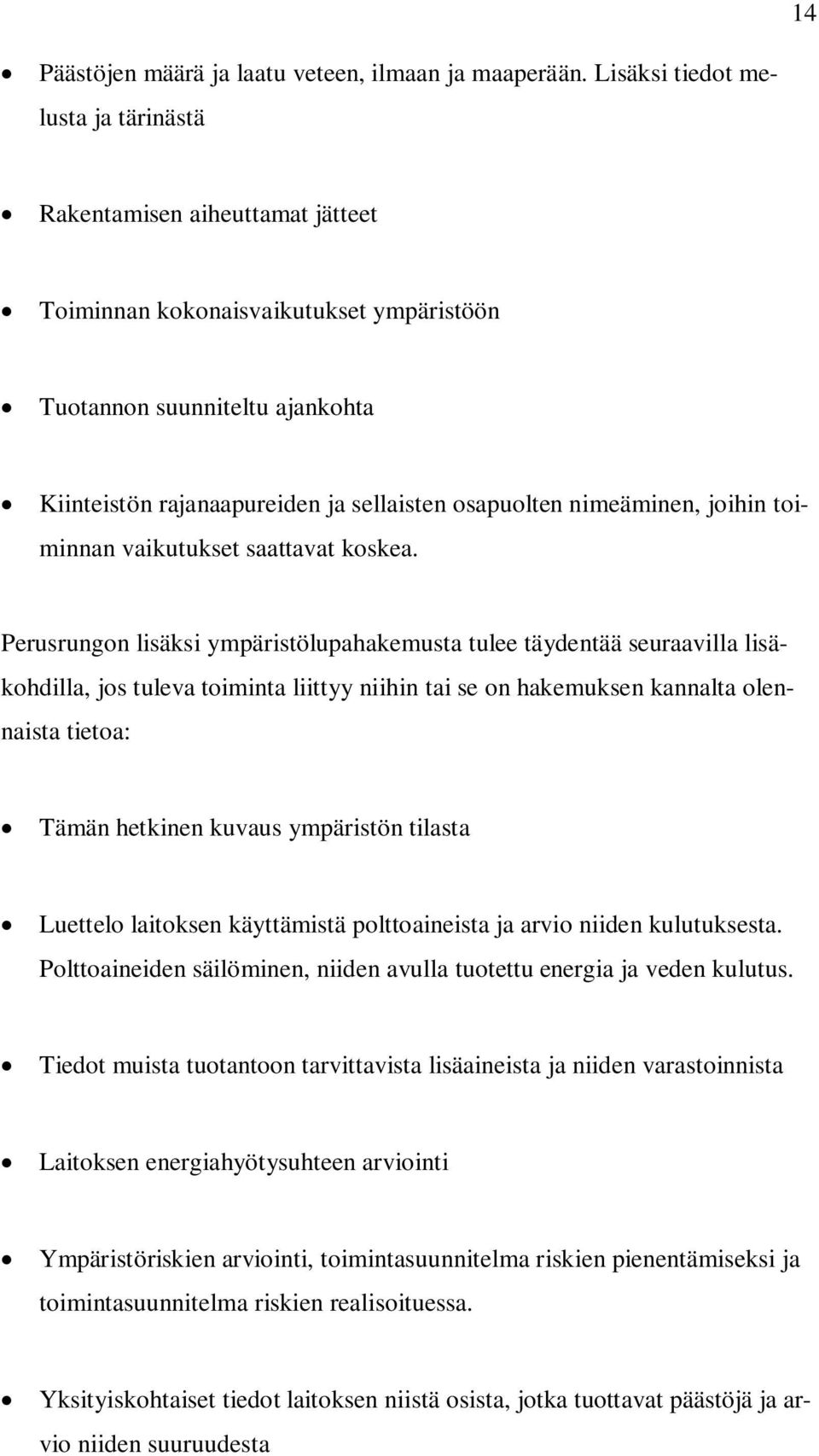 nimeäminen, joihin toiminnan vaikutukset saattavat koskea.