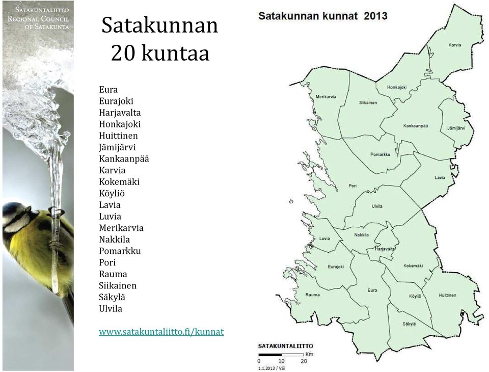 Kokemäki Köyliö Lavia Luvia Merikarvia Nakkila