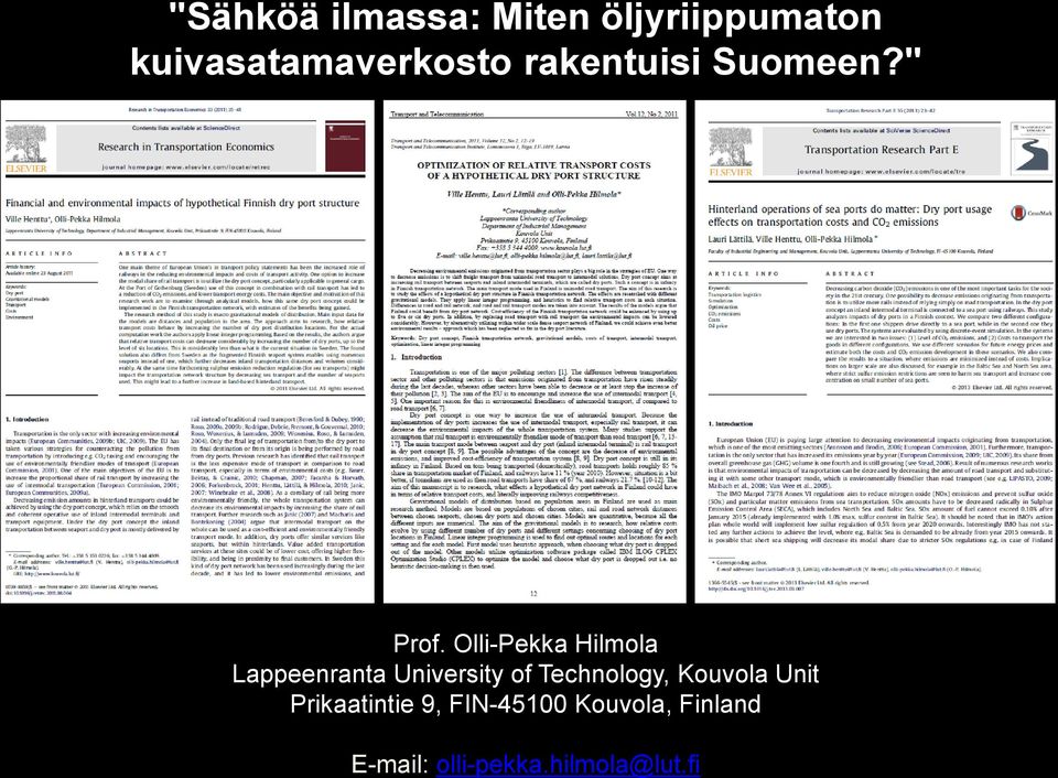 kuivasatamaverkosto rakentuisi Suomeen?" Prof.