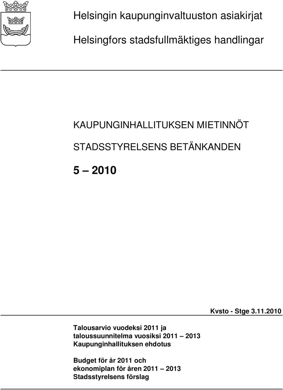 vuodeksi 2011 ja taloussuunnitelma vuosiksi 2011 2013 Kaupunginhallituksen