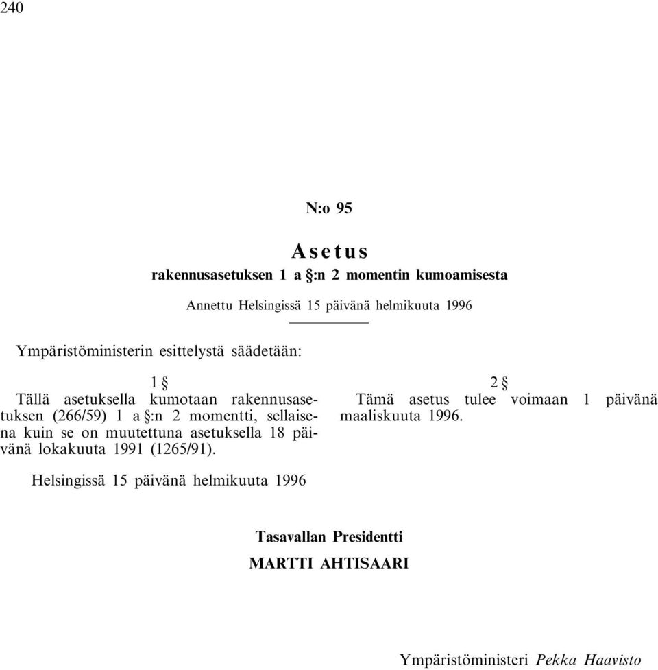 sellaisena kuin se on muutettuna asetuksella 18 päivänä lokakuuta 1991 (1265/91).