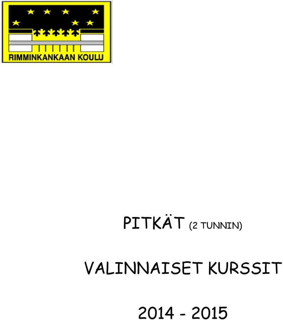 VALINNAISET
