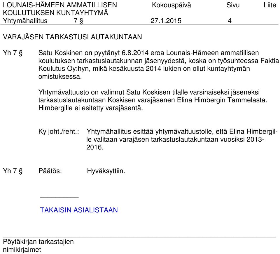 on ollut kuntayhtymän omistuksessa.