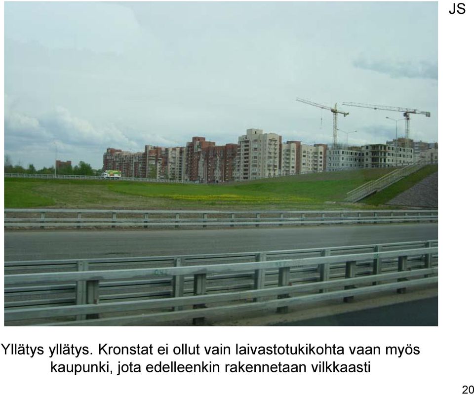 laivastotukikohta vaan myös