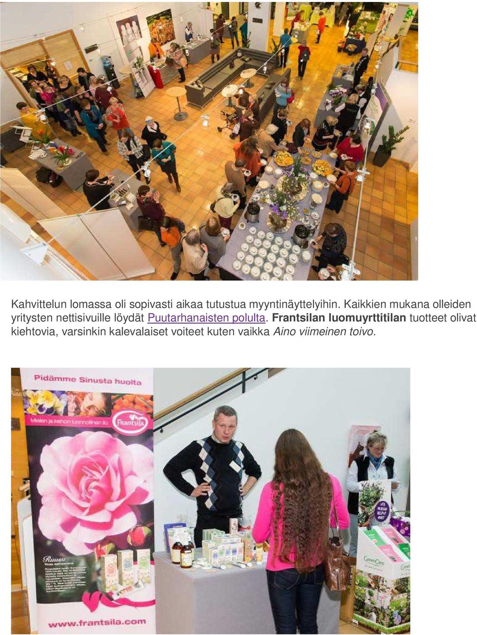 Puutarhanaisten polulta.