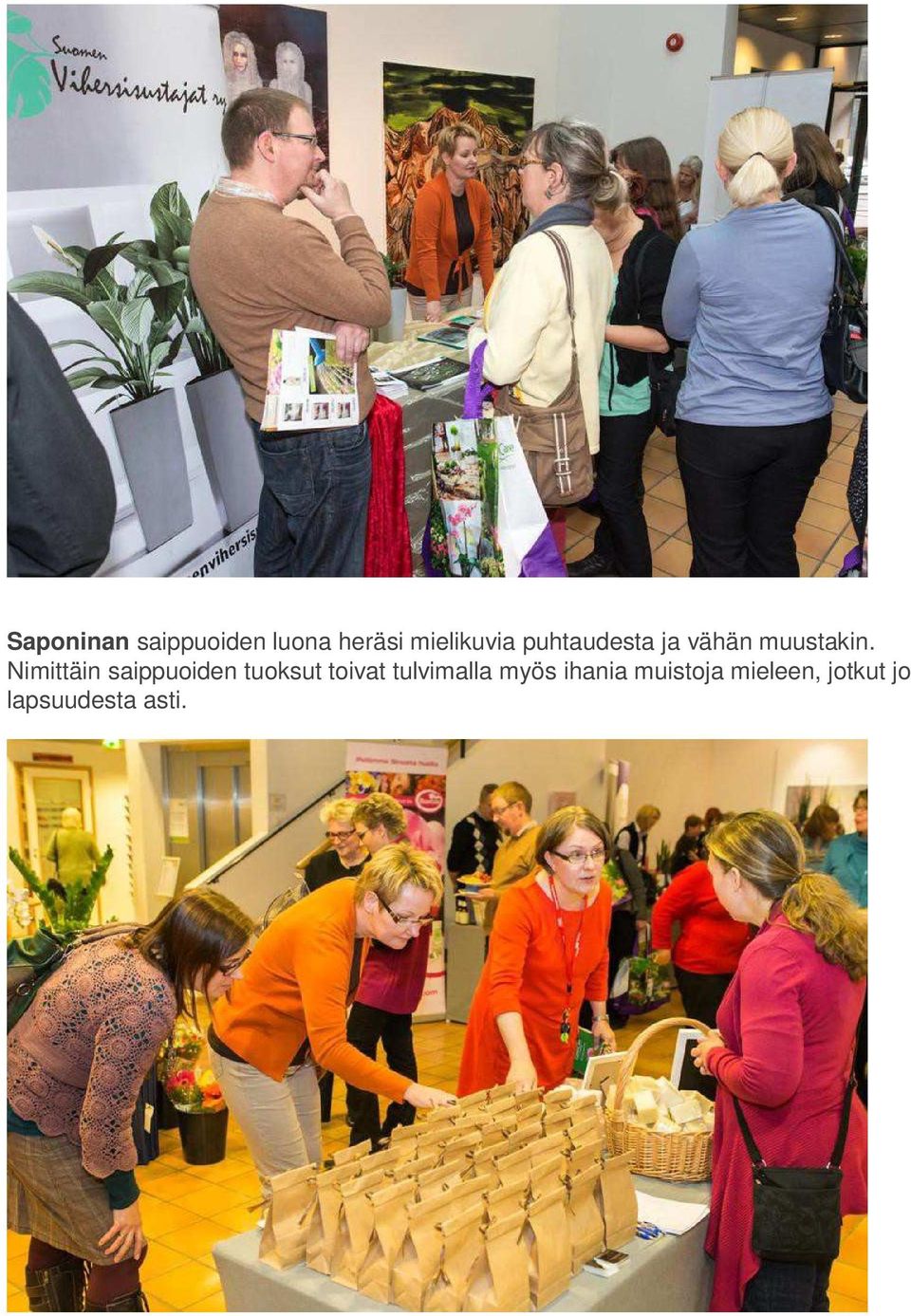 Nimittäin saippuoiden tuoksut toivat