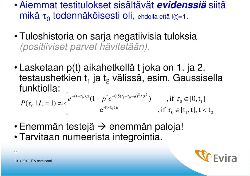 Laskaan aikahkllä joka on. ja. saushkin ja välissä sim.