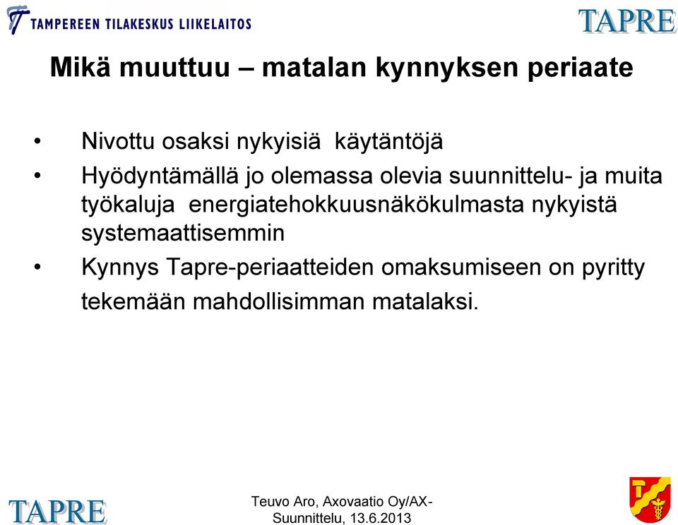 työkaluja energiatehokkuusnäkökulmasta nykyistä systemaattisemmin