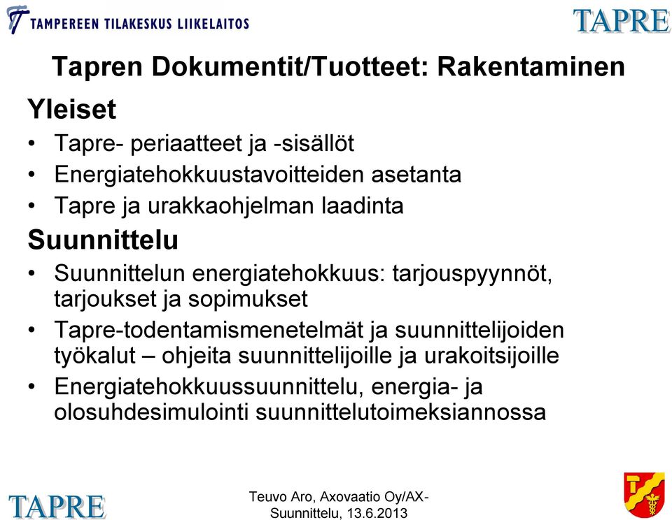 energiatehokkuus: tarjouspyynnöt, tarjoukset ja sopimukset Tapre-todentamismenetelmät ja
