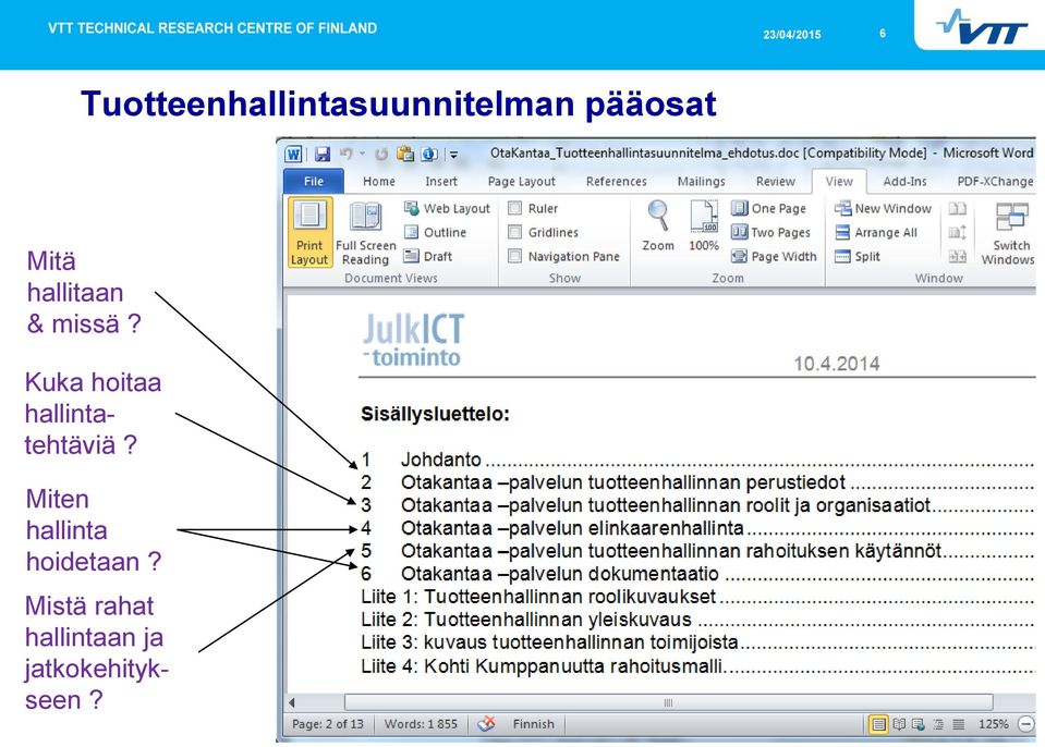 Kuka hoitaa hallintatehtäviä?