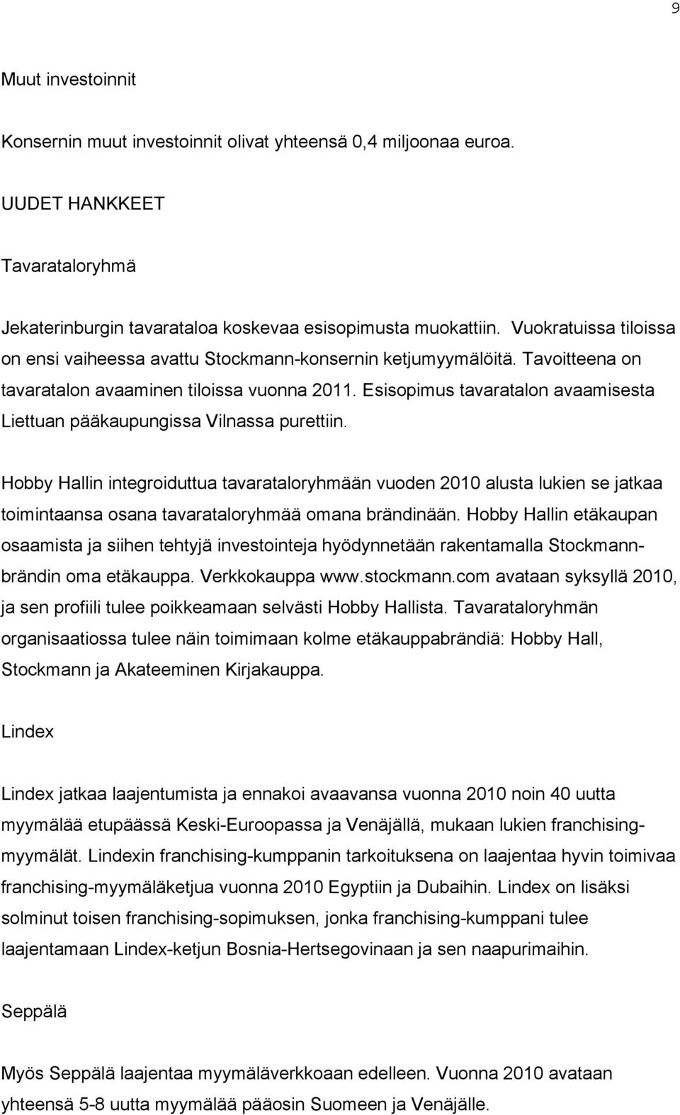 Esisopimus tavaratalon avaamisesta Liettuan pääkaupungissa Vilnassa purettiin.