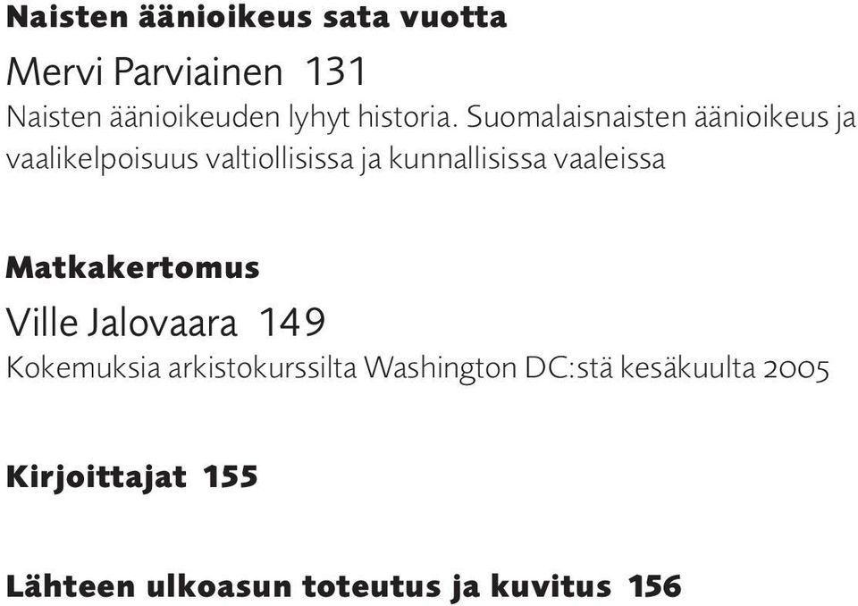 Suomalaisnaisten äänioikeus ja vaalikelpoisuus valtiollisissa ja kunnallisissa