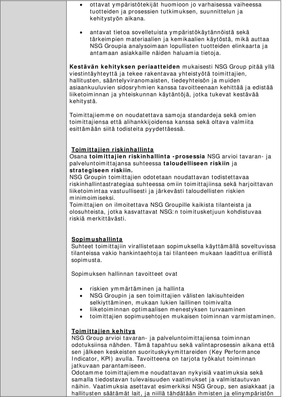 asiakkaille näiden haluamia tietoja.